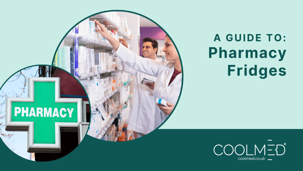 A guide to buying a pharmacy fridge graphic by CoolMed